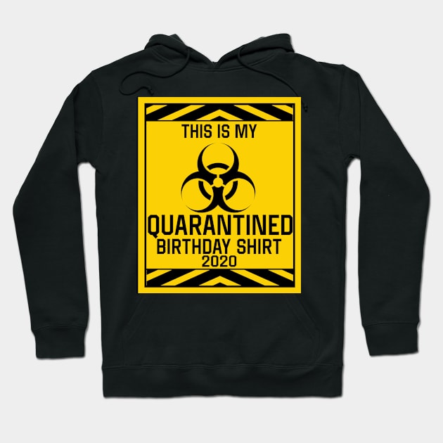 Quarantine Birthday Hoodie by awesomeshirts